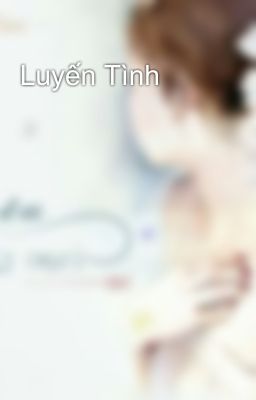 Luyến Tình