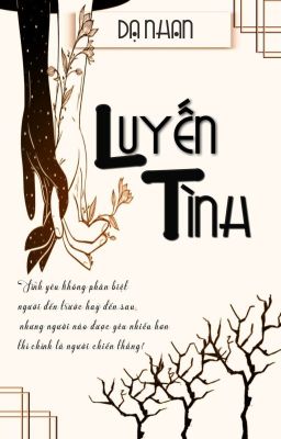 LUYẾN TÌNH [TRUY THỂ QUYỂN 2]