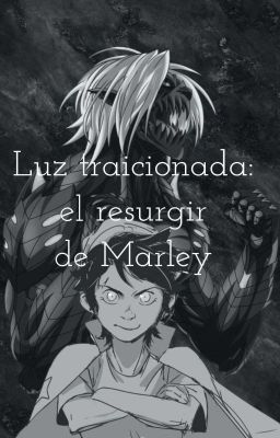 Luz traicionada: el resurgir de Marley