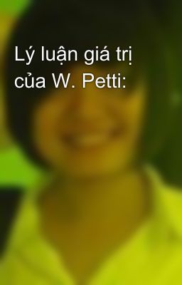 Lý luận giá trị của W. Petti: