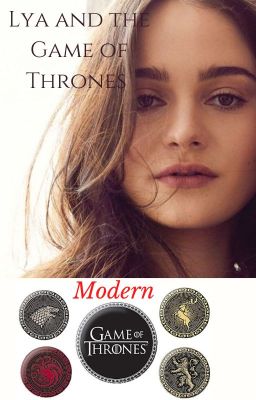 Lya and the Game of Thrones Modern