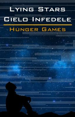 Lying Stars - Cielo Infedele | Hunger Games