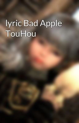 lyric Bad Apple TouHou