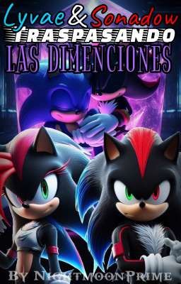 Lyvae & Sonadow: Traspasando Las Dimenciones