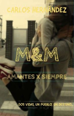 M&M, Amantes por siempre 