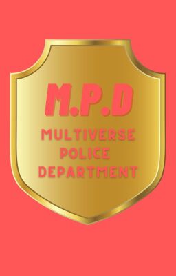 M.P.D: Multiverse Police Department