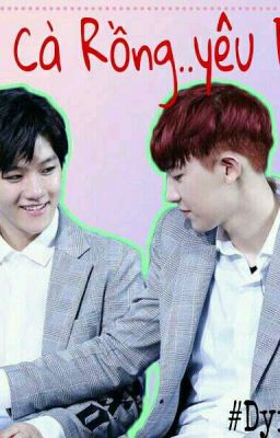 Ma Cà Rồng...yêu Em!!! (Shortfic_ChanBaek)