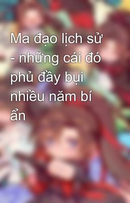 Ma đạo lịch sử - những cái đó phủ đầy bụi nhiều năm bí ẩn 