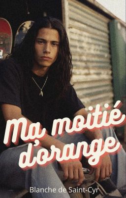 Ma moitié d'orange