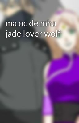 ma oc de mha jade lover wolf 