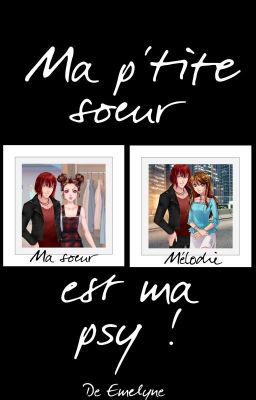 Ma p'tite soeur est ma psy! //AmourSucre//