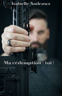 Ma rédemption : toi !