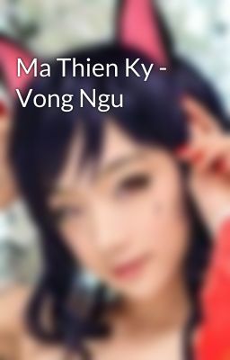 Ma Thien Ky - Vong Ngu