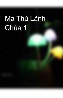 Ma Thú Lãnh Chúa 1