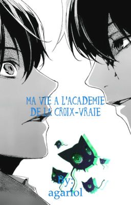 Ma vie à l'académie de la Croix-Vraie 