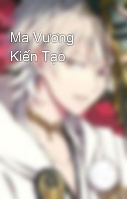 Ma Vương Kiến Tạo 