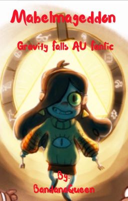 Mabelmageddon (Gravity Falls AU)