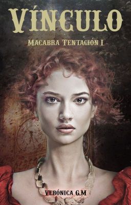 Macabra Tentación - 1.El Vínculo (¡¡subida de nuevo!! A la venta en Amazon)