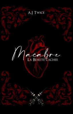 Macabre - La beauté cachée [EN PAUSE]