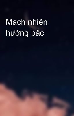 Mạch nhiên hướng bắc