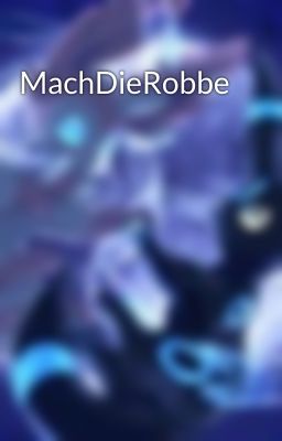 MachDieRobbe