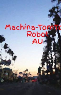 Machina-TomTord Robot AU