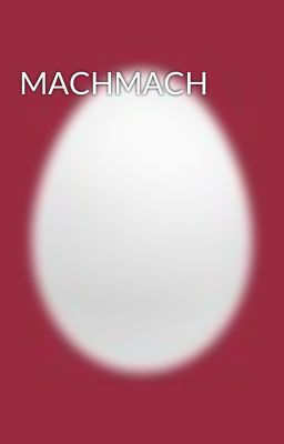 MACHMACH