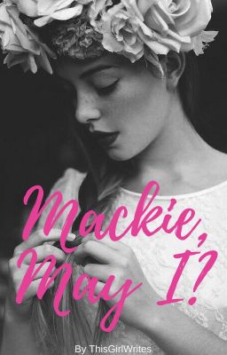 Mackie, May I?