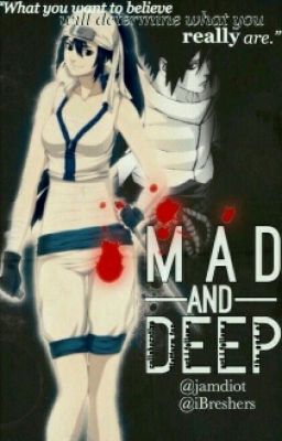 Mad and Deep [Naruto Fanfiction]