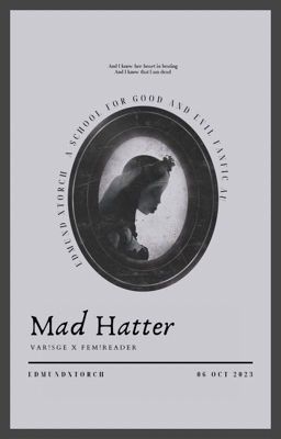 MAD HATTER ; school for good & evil