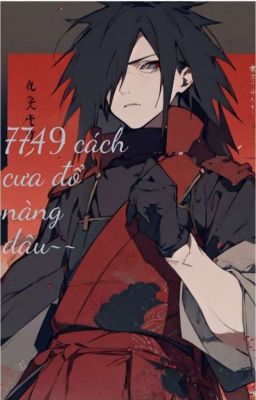 [Madara] 7749 cách cưa đổ nàng dâu !!