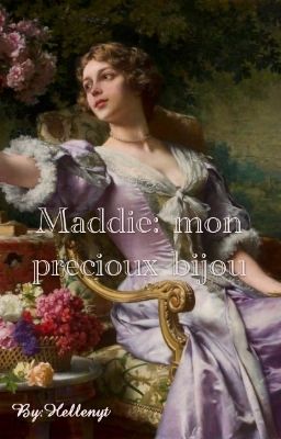 Maddie: Mon précieux bijou