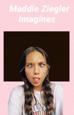 ☾Maddie Ziegler Imagines  ☼