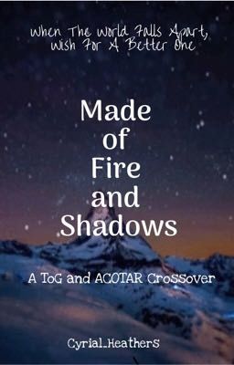 Made of Fire and Shadows (Continued)