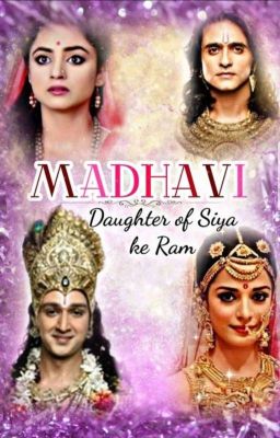 MADHAVI - DAUGHTER OF SIYA KE RAM