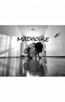 Madhouse.