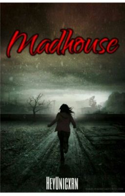 Madhouse [COMING SOON]