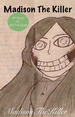 Madison The Killer {Jeff The Killer}