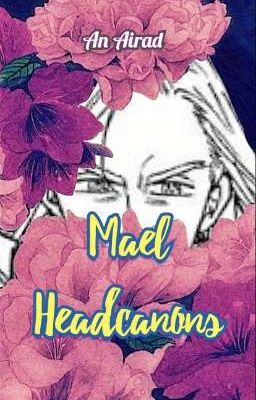 Mael Headcanons 