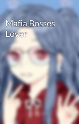 Mafia Bosses Lover