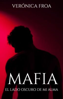 MAFIA - El lado oscuro de mi alma.