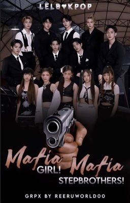 Mafia gir! Mafia stepbrothers ? (Stray Kids & New Jeans ff)