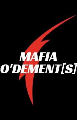 Mafia O'Dement[s]