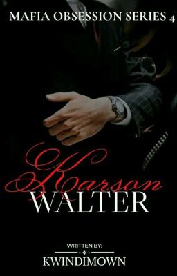 Mafia Obsession: Karson Walter [COMPLETED]