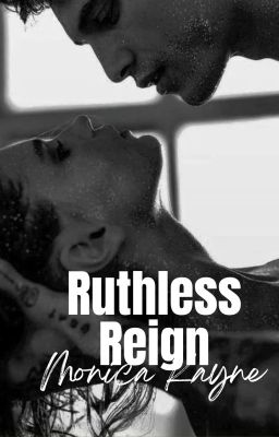 [MAFIA ROMANCE] - RUTHLESS REIGN [BẢN DỊCH]