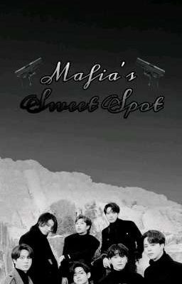 MAFIA'S SWEET SPOT || ONESHOT || 