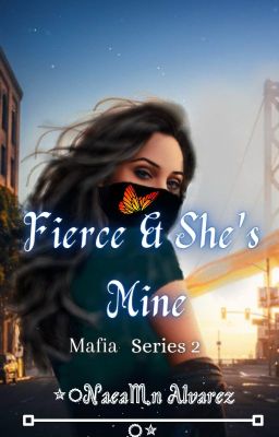 Mafia S1: Fierce & She's Mine