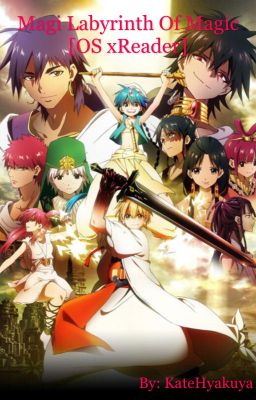 Magi Labyrinth Of Magic [OS x Reader]