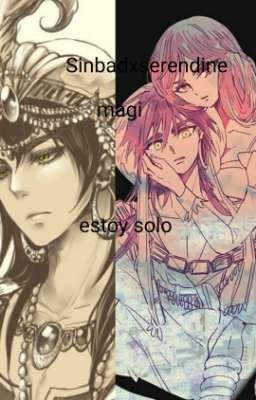 magi sinbadxserendine: estoy solo