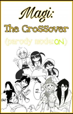 Magi: The Crossover (An Anime Fanfic Parody)